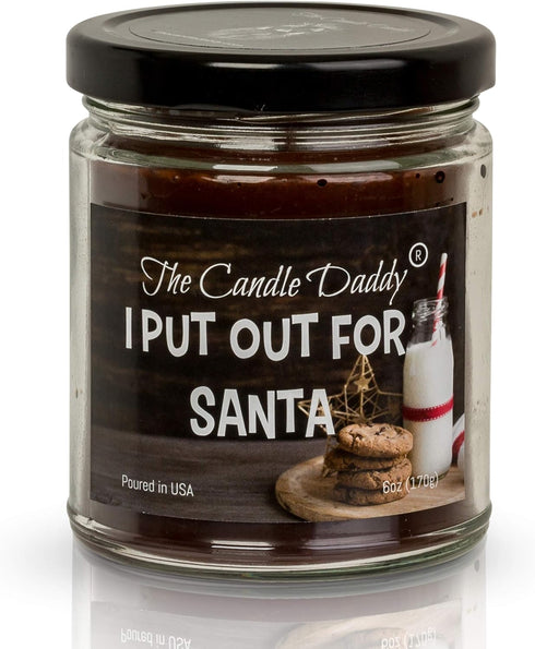 I Put Out for Santa Funny Christmas Candle - Chocolate Chip Cookie Scented Candle - Hand Poured in USA - 6oz...