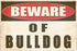 Rogue River Tactical Beware of Bulldog Dog Metal Tin Sign Yard Outdoor Warning Fence Sign Large 12x8"...