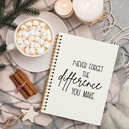 Never Forget The Difference You Make Notebook,Inspiratioanl Notebook Journal for Work Office School Student Teacher Coworker,Positive Hardcover Sp...