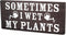 Sometimes I wet my plants - Garden Decor for Outside - Garden Gifts and Decorations for Gardeners - Plant Lovers Art for Women...