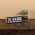 Primitives by Kathy Box Sign, 6" x 2.5", Yes, I'm a Nurse (31135)...