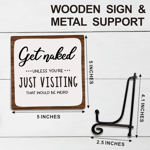 Funny Wooden Sign With Iron Stand, Get Naked Unless You're Just Visiting That Would Be Weird Wooden Plaque Gifts For Friends, Coworkers, Bathroom ...