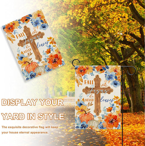 Fall for Jesus He Never Leaves Decorative Garden Flag, Religious Autumn Cross Pumpkin Flower Yard Outside Decorations, Christian Floral Seasonal O...