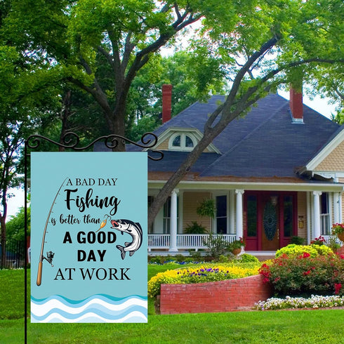 Funny Fishing Garden Flag-A Bad Day is Better Than A Good at Work Sign -With Fisherman Theme Party Decor , Birthday Retirement Lawn Indoor and Out...
