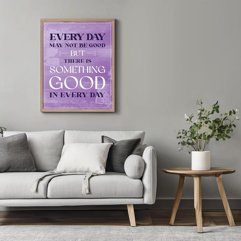 Posterizer 1 pcs-Theres Good In Every Day-Typography Art-Motivational & Inspirational Art-Decor for Home & Office- UNFRAMED Wall Art...