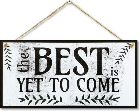 CARISPIBET The Best is Yet to Come Home signs House Decorative plaques Welcome signs Decoration signs for home & kitchen Wall Art Hanging sign orn...