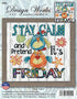Design Works Crafts, 10" x 10" Counted Cross Stitch Kit, Stay Calm, White...