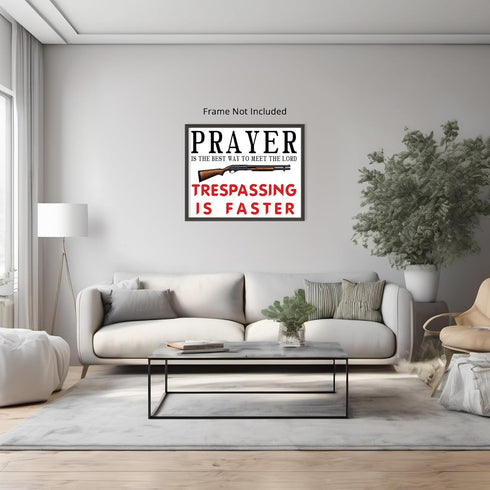 Posterizer 1 pcs-Best Way To The Meet Lord-No Tresspassing Gun SIgn-Comedy Art-Gift for Gun, Firearm Enthusiasts- unframed wall art...