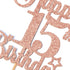 Happy 15th Birthday Cake Topper, Cheers to 15 Years, Hello 15, 15th Birthday Anniversary Party Decorations Rose Gold Glitter....