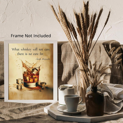 Posterizer 1 pcs-What Whiskey Won't Cure-Funny Irish Proverb-Comedy Art- Gifts for Men- Art for Cafe, Restaurant, Coffee Bar - unframed wall art...