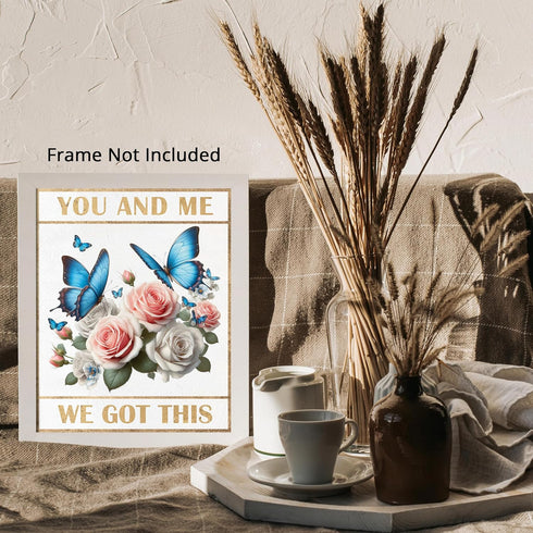 Posterizer 1 pcs-you and me, we got this- encouraging quote-Floral & Botanical Art-Inspirational Women's Art-decor for Girls, Teens Bedroom- UNFRA...