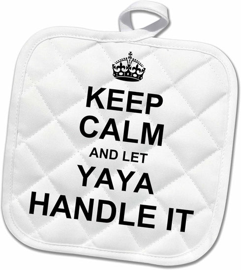 3D Rose Keep Calm and Let Yaya Handle It-Fun Funny Grandma Nickname Ya Pot Holder, 8 x 8...