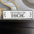 Kitchen Wood Signs (Medium - Wood And Metal, This Kitchen Is For Dancing)...