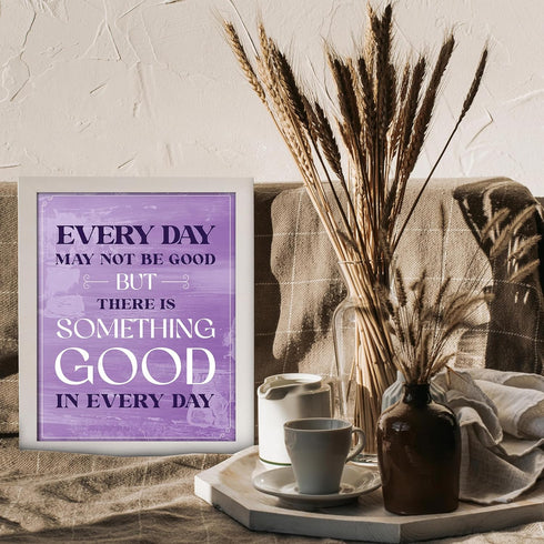 Posterizer 1 pcs-Theres Good In Every Day-Typography Art-Motivational & Inspirational Art-Decor for Home & Office- UNFRAMED Wall Art...