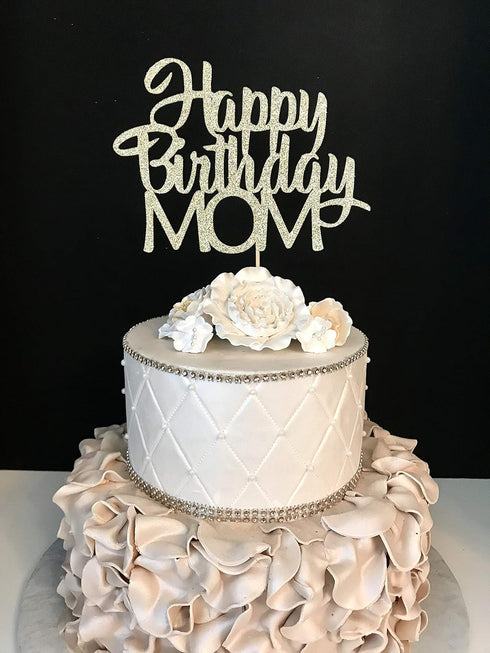 Happy Birthday Mom Cake Topper...