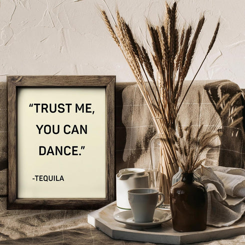 Posterizer 1 pcs-Trust Me You Can Dance- Tequila-Kitchen & Bar Art-Artistic Word Art-Art Poster Print for Home, Office, Store, Bar- UNFRAMED Wall ...