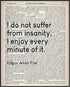 Posterizer 1 pcs-Edgar Allan Poe-I Don't Suffer From Insanity-Dictionary Print-Quotes-Typography Art-Gift for book lovers-- unframed wall art...