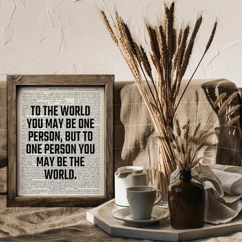 Posterizer 1 pcs-to one person you may be the world-Romantic Art-Quotes and Poems-Gifts for Women-Gift for Anniversary, Engagement or Wedding - UN...