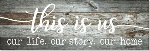 This Is Us Our Life Our Story Our Home Rustic Farmhouse Wood Wall Decor Sign 6x18 (Gray)...