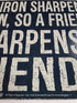 Funny Cool Metal Tin Sign (16" x 12.5") (As Iron Sharpens Iron, So a Friend Sharpens A Friend!!!)...
