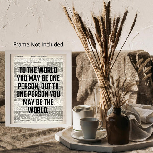 Posterizer 1 pcs-to one person you may be the world-Romantic Art-Quotes and Poems-Gifts for Women-Gift for Anniversary, Engagement or Wedding - UN...