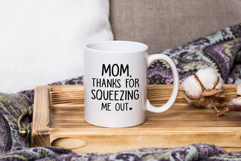 Mom, Squeezing Me Out Funny Coffee Mug - Gifts for Mom from Son, Daughter - Best Moms Gifts from Kids, Child - Gag Birthday Present Idea for Mothe...