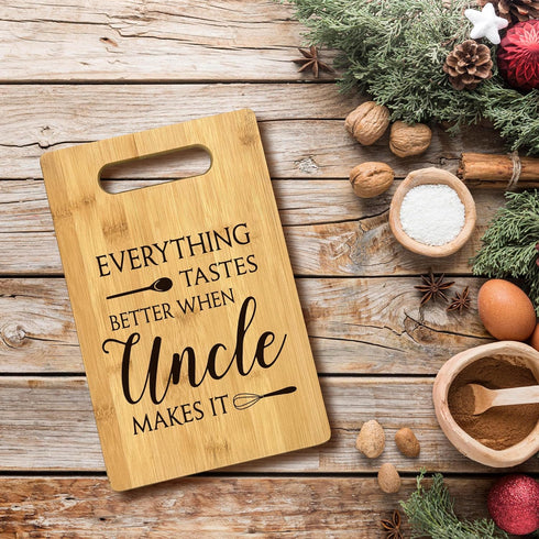 Uncle Gifts, Gifts For Uncle, Everything Tastes Better When Uncle Makes It Aunt Uncle Gift Bamboo Cutting Board Kitchen Decor, Uncle Gifts For Unc...