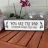 Dad Wood Signs (Medium - Wood And Metal, You Are The Dad Everyone Wishes They Had)...