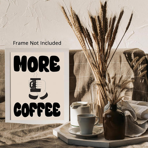 Posterizer 1 pcs-More coffe-Fun Retro kitchen print -1-Kitchen & Bar Art-GIft for Men Women Teens-Art for Cafe, Restaurant, Coffee Bar - unframed ...