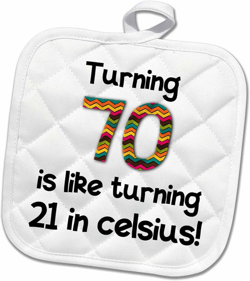 3D Rose 70 is Like Turning 21 in Celsius-Humorous 70Th Birthday Gift Pot Holder, 8 x 8...