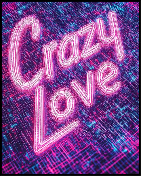 Posterizer 1 pcs-crazy love-neon art-Valentine's inspired poster-Romantic Art-Holiday Poster Collection-Gift for Couples boyfriend girlfriend Husb...