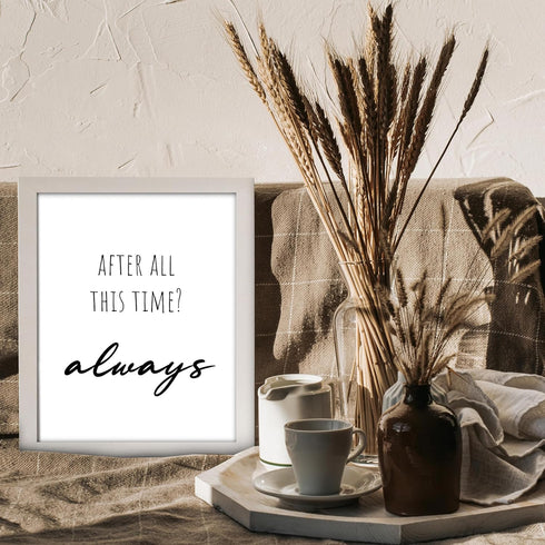Posterizer 1 pcs-After All This Time? Always-Movie & Cinema Art-Quotes and Poems-Gift for book lovers-decor for Girls, Teens Bedroom- UNFRAMED Wal...