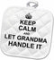 3D Rose Keep Calm and Let Grandma Handle It Fun Funny Fix-It Grandmother Gift Pot Holder, 8 x 8...