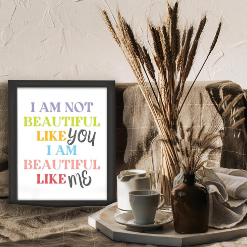 Posterizer 1 pcs-i am not beautiful like you, i am beautiful like me-Motivational & Inspirational Art-Quotes and Poems-decor for Girls, Teens Bedr...