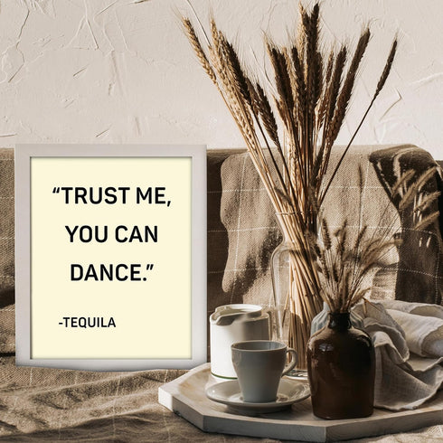 Posterizer 1 pcs-Trust Me You Can Dance- Tequila-Kitchen & Bar Art-Artistic Word Art-Art Poster Print for Home, Office, Store, Bar- UNFRAMED Wall ...