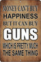 Rogue River Tactical Funny Pro Gun Metal Tin Sign, 12x8 Inch, Wall Décor - Man Cave Bar Money Happiness Guns...