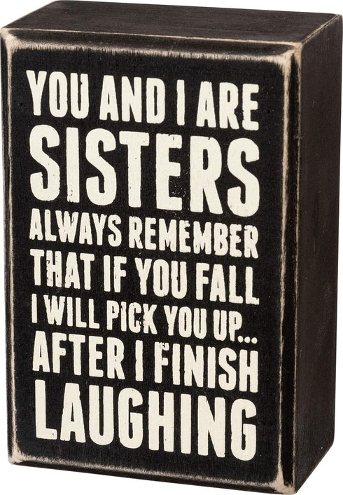 Primitives by Kathy 19450 Box Sign, 3" x 4.5", Sisters Laughing...