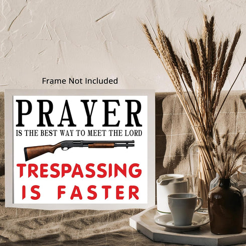 Posterizer 1 pcs-Best Way To The Meet Lord-No Tresspassing Gun SIgn-Comedy Art-Gift for Gun, Firearm Enthusiasts- unframed wall art...