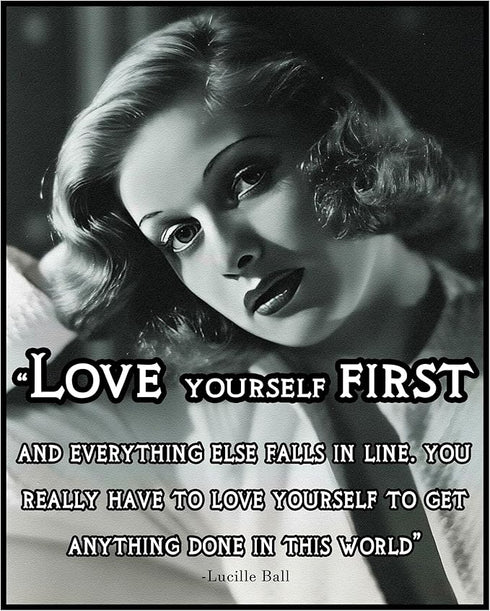 Posterizer 1 pcs-Lucille Ball Quotes-Love Yourself First-Famous Figures Art Collection-Quotes-Gifts for Women-Living Room Bedroom Decor- unframed ...