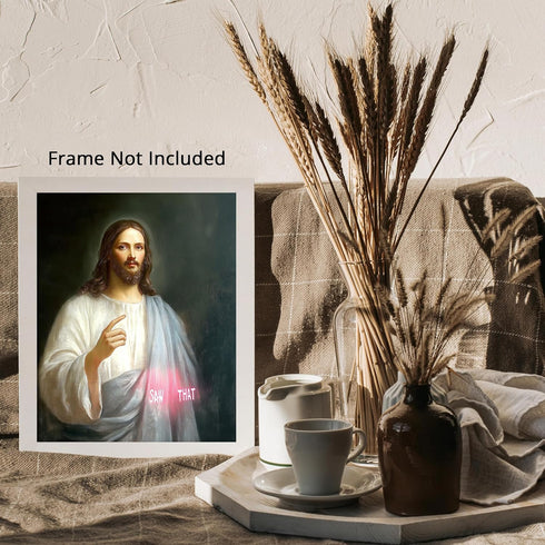 Posterizer 1 pcs-Jesus Christ saying "saw that" modern art -1-Comedy Art-Religious Posters-Living Room Bedroom Decor- unframed wall art...