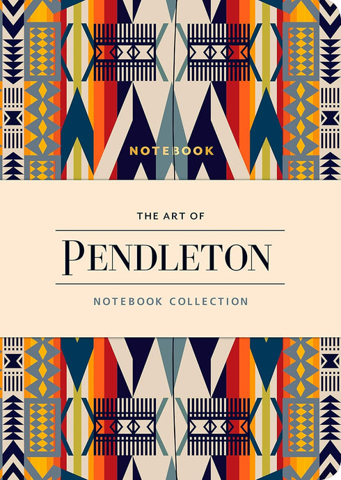The Art of Pendleton Notebook Collection (Pattern Notebooks, Artistic Notebooks, Artist Notebooks, Lined Notebooks)...
