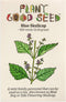 Plant Good Seed Organic Blue Skullcap Seeds - Pack of 450, Heirloom Seeds for Planting Herbs, Flowers - Gardening Supplies, Herb Garden, Flower Se...