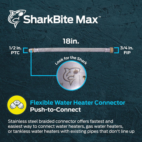 SharkBite Max 1/2 Inch x 3/4 Inch FIP x 18 Inch Stainless Steel Braided Flexible Water Heater Connector, Push to Connect Brass Plumbing Fitting, P...