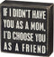 Primitives by Kathy 17418 Classic Box Sign, 5" x 5" x 1.75", If I Didn't Have...