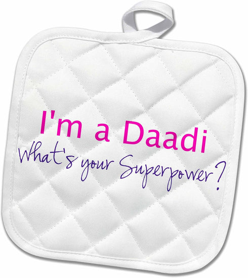 3D Rose Im A Daadi. Whats Your Superpower-Hot Pink-Funny Gift for Grandma Pot Holder, 8 x 8...