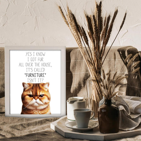 Posterizer 1 pcs-I Know I Got Fur All Over the House-for cat lovers-Comedy Art-Art for Animal Lovers-Decor for Home & Office- UNFRAMED Wall Art...