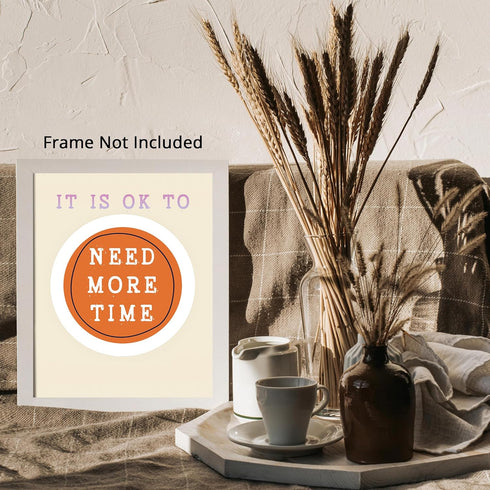 Posterizer 1 pcs-Counselor Office Affirmative Decor-it is ok to need more time-Motivational & Inspirational Art Decor for Home & Office- unframed ...