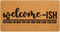 Welcome-Ish Front Door Mat - Welcome-Ish Depends Who You are Doormat Non Slip Backing Mat for Home Entry Farmhouse?17"x 29" ?...
