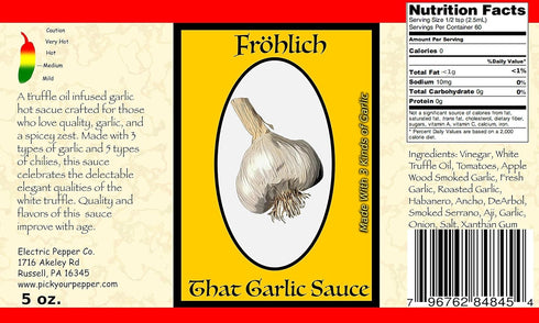 Frohlich: That Garlic Sauce Truffle Oil Infused Hot Sauce...