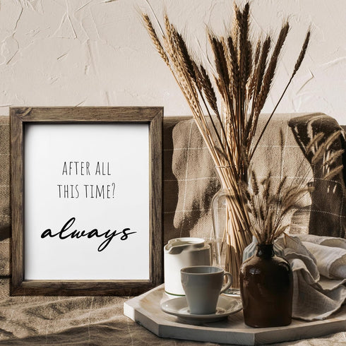 Posterizer 1 pcs-After All This Time? Always-Movie & Cinema Art-Quotes and Poems-Gift for book lovers-decor for Girls, Teens Bedroom- UNFRAMED Wal...